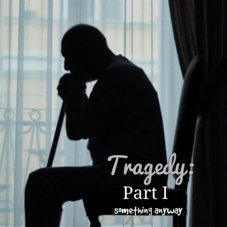 Tragedy, Pt. 1 | Boomplay Music