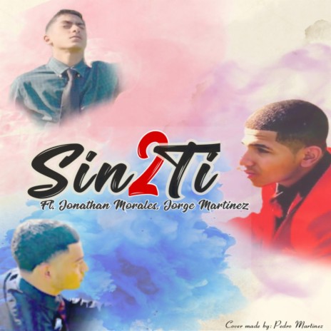 Sin Ti 2 ft. J. David M & Jonathan Morales | Boomplay Music