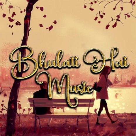 Bhulati hai Music