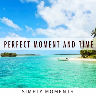 Perfect Moment and Time