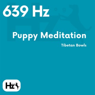 639 Hz Puppy Meditation: Tibetan Bowls