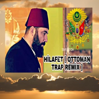 Hilâfet (Ottoman Empire Music)