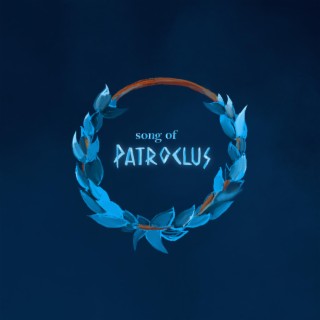 Song of Patroclus (feat. DcRye)