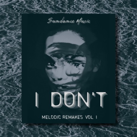 I Don't | Boomplay Music