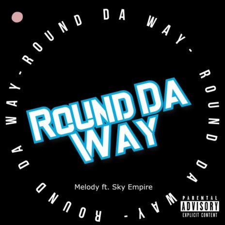 Round Da Way ft. Sky Empire | Boomplay Music