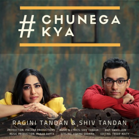 Chunega Kya ft. Shiv Tandan & Manan Gupta | Boomplay Music