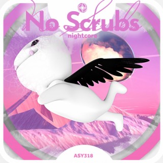 No Scrubs - Nightcore