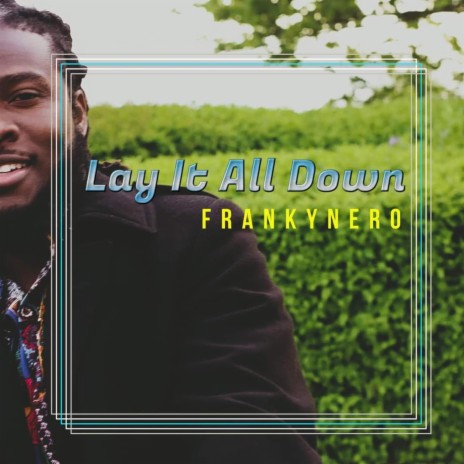 Lay It All Down | Boomplay Music