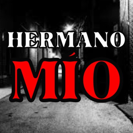 Hermano Mío | Boomplay Music