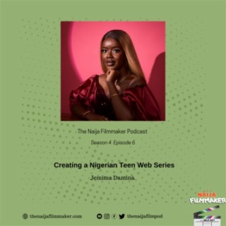 Creating a Nigerian Teen Web Series with Jemima Damina
