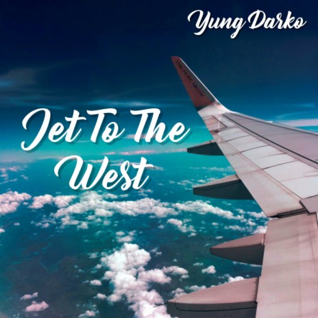Jet To The West | Boomplay Music