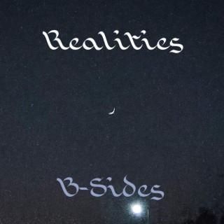 Realities (B-Sides)