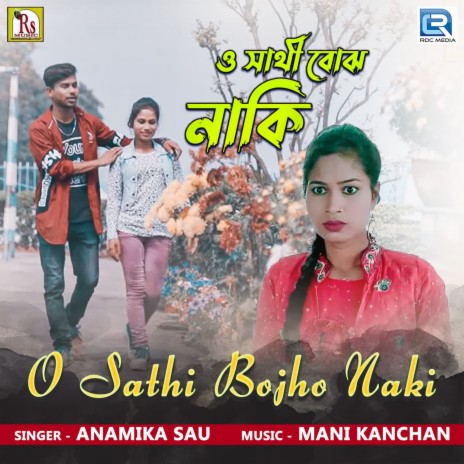 O Sathi Bojho Naki | Boomplay Music