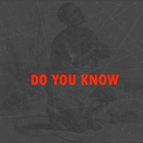 Do You Know ft. G Tripp | Boomplay Music