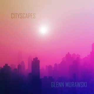 Cityscapes