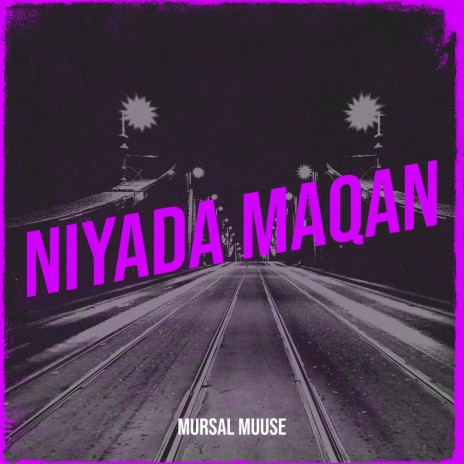 Niyada Maqan | Boomplay Music