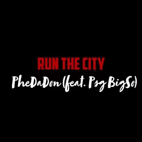 Run The City (feat. Psg BigSo) | Boomplay Music