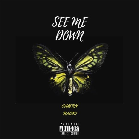 See Me Down (feat. Rack1)