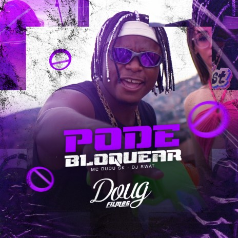 Pode Bloquear ft. DJ Swat | Boomplay Music