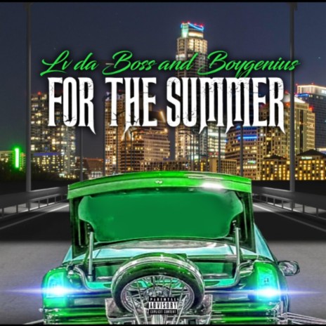 For The Summer (feat. BoyGenius) | Boomplay Music