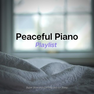 Peaceful Piano Playlist