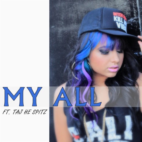 My All ft. Taj He Spitz | Boomplay Music
