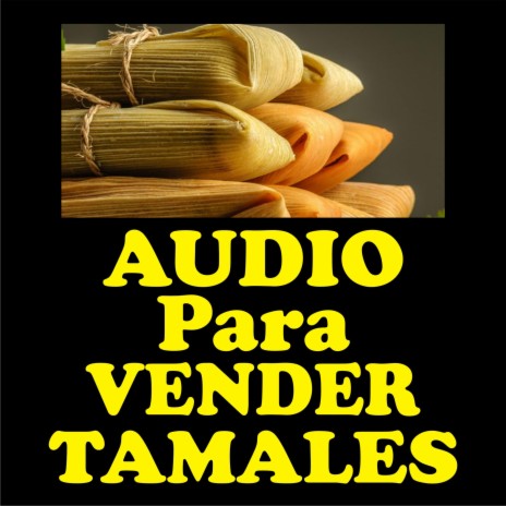Audio para vender tamales