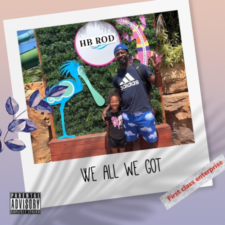 We all we got | Boomplay Music