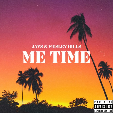 Me Time ft. Wesley Hills