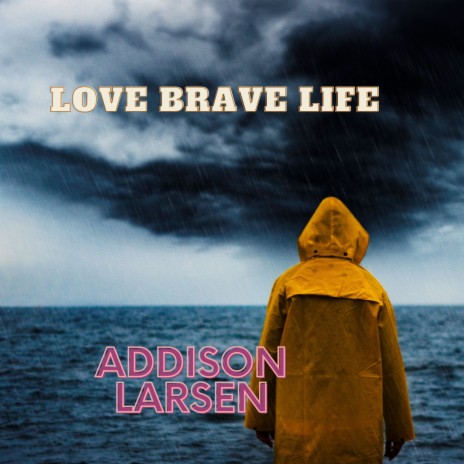 Love Brave Life | Boomplay Music