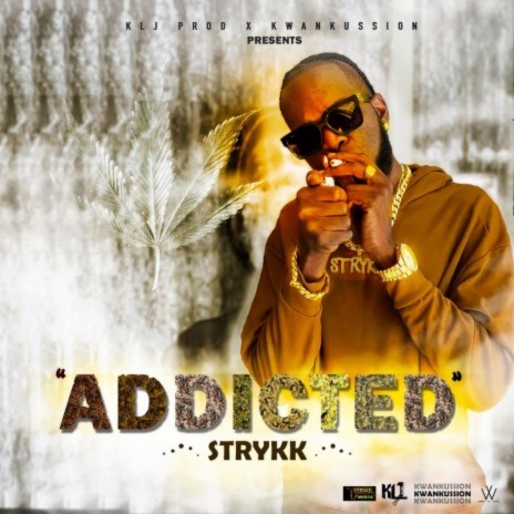 Addicted ft. Kwankussion & KLJ sounds | Boomplay Music