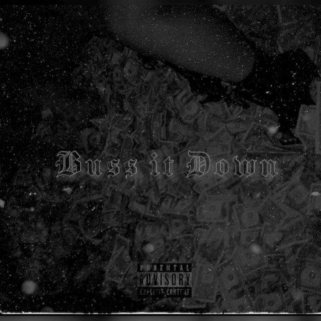 Buss It Down | Boomplay Music