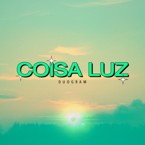 Coisa Luz | Boomplay Music