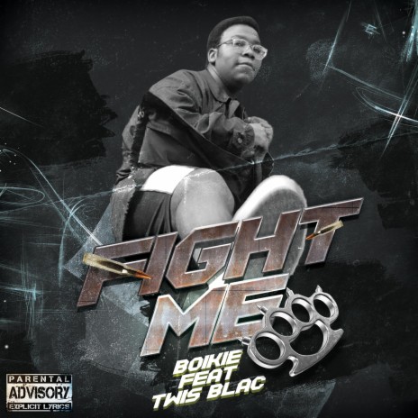 Fight Me (feat. Twis Blac) | Boomplay Music
