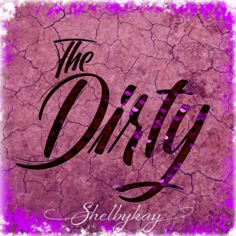 The Dirty | Boomplay Music