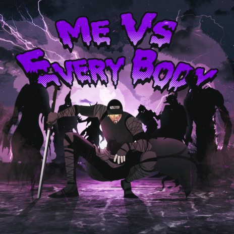 Me Vs Every Body | Boomplay Music