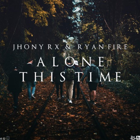 Alone This Time ft. Ryan Fire | Boomplay Music