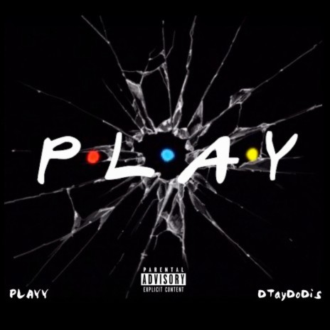 PLAY ft. DTayDoDis | Boomplay Music