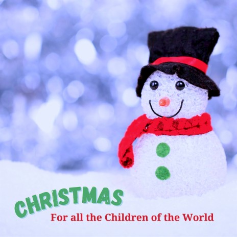 Christmas for All the Children of the World | Boomplay Music