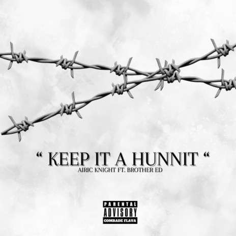 Keep It A Hunnit ft. Brother Ed | Boomplay Music