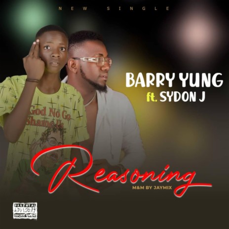 Reasoning ft. Barry yung | Boomplay Music