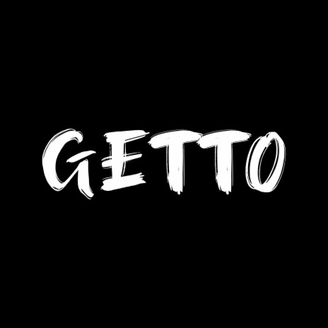 Getto | Boomplay Music