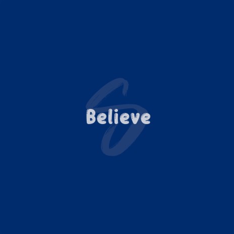 Believe | Boomplay Music