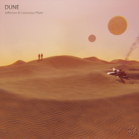 Dune ft. Conscious Pilate