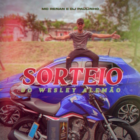 Sorteio do Wesley Alemão ft. DJ Paulinho | Boomplay Music