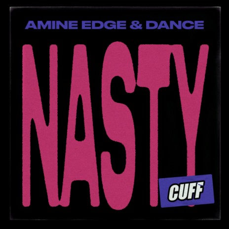 Nasty ft. Amine Edge & DANCE | Boomplay Music