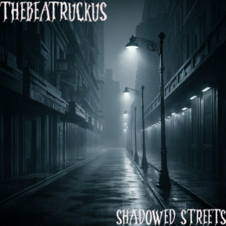 Shadowed Streets | Boomplay Music