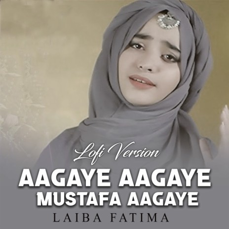 Aagaye Aagaye Mustafa Aagaye Lofi