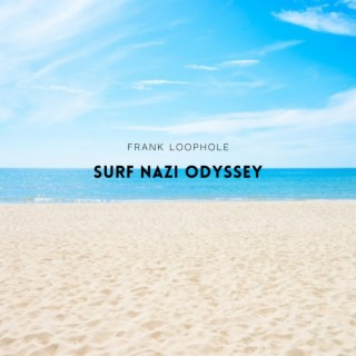 Surf Nazi Odyssey