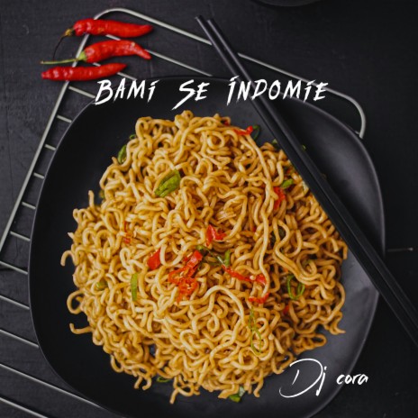 Bami Se Indomie | Boomplay Music